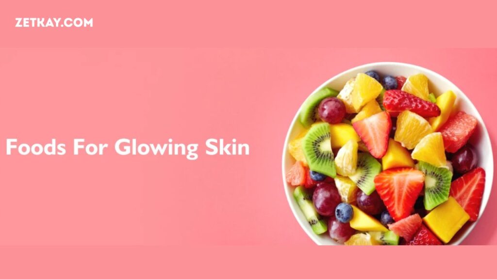 Foods Glowing Skin Naturally