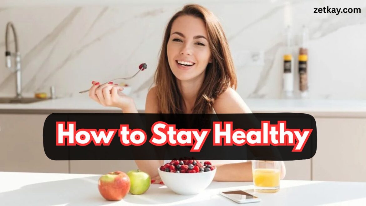 How to Stay Healthy