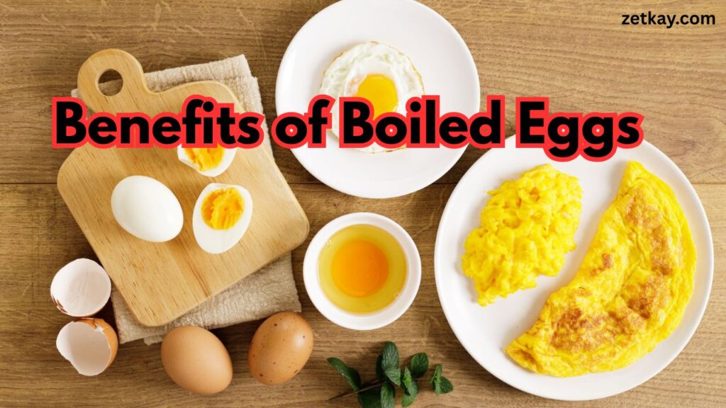 Benefits of Boiled Eggs
