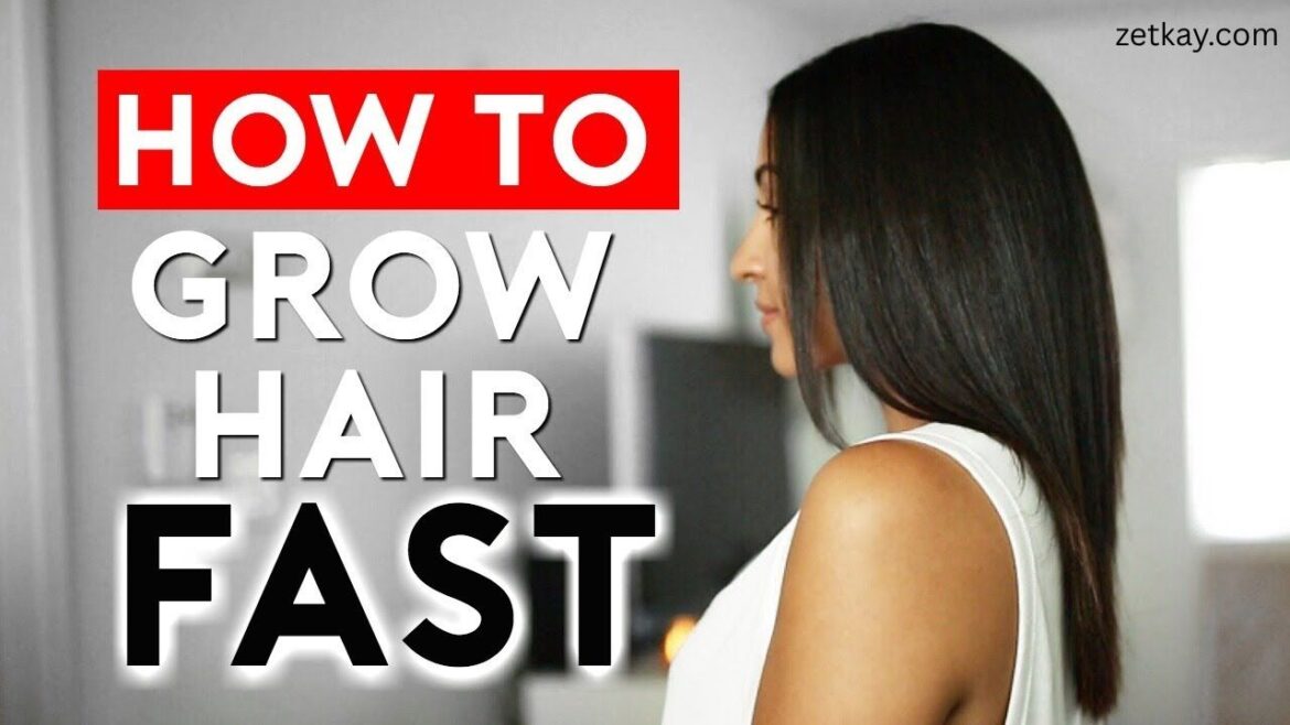 How to Grow Hair Fast