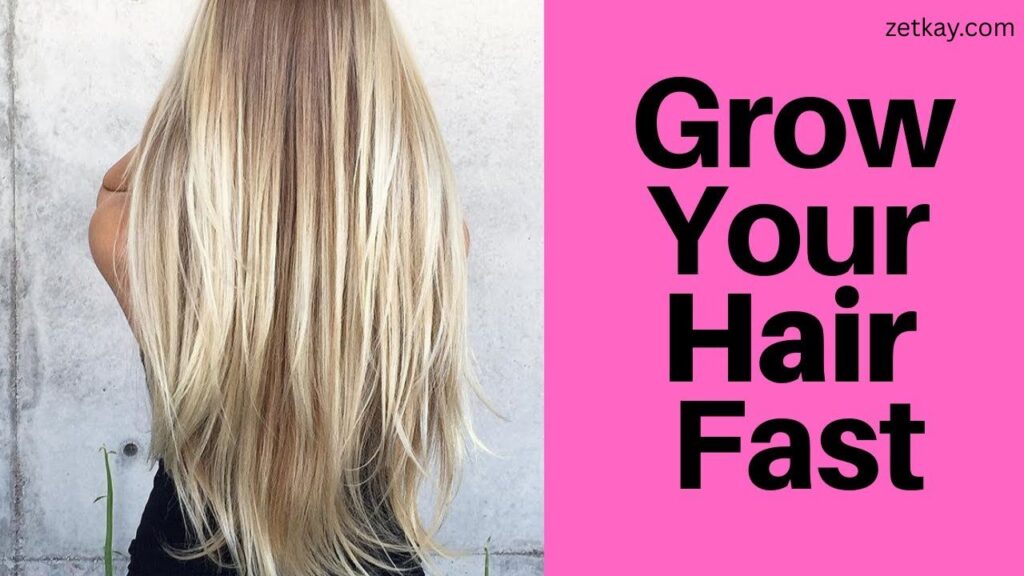 How to Grow Hair Fast