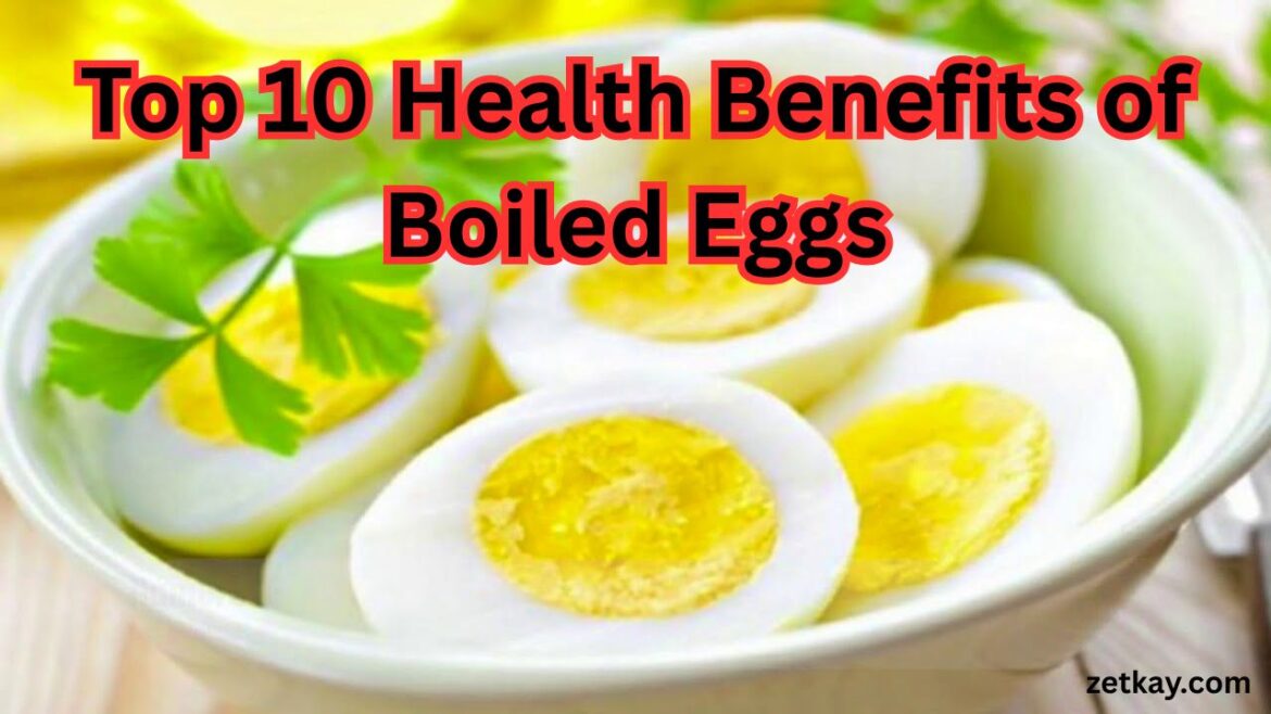 Benefits of Boiled Eggs